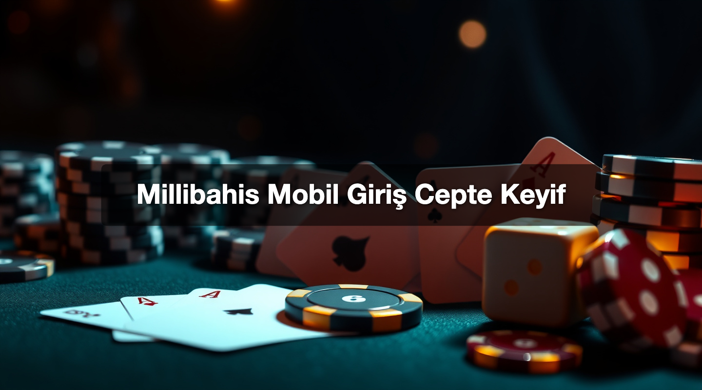 Millibahis Mobil Giriş Cepte Keyif